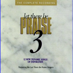 017627118827 Let There Be Praise 3