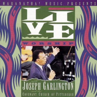 080688399122 Live Worship With Joseph Garlington And The Covenant Church Of Pittsburgh