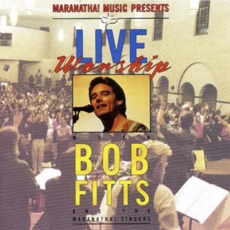 084418874156 Live Worship With Bob Fitts