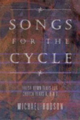 0898694191 Songs For The Cycle : Hymns For Church Years A B And C