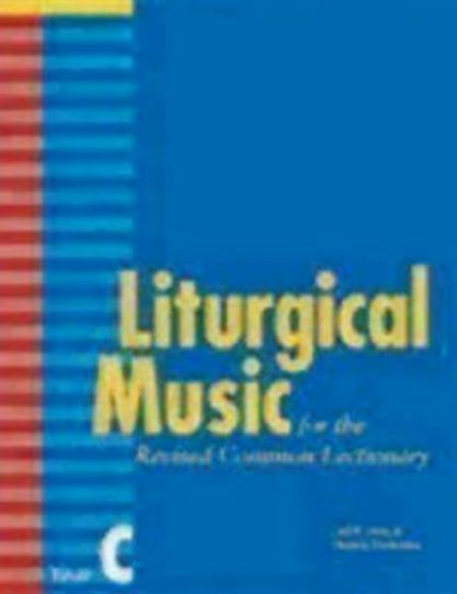 0898696143 Liturgical Music For The Revised Common Lectionary Year C (Printed/Sheet Music)