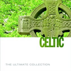 094636911229 The Ultimate Collection - Celtic