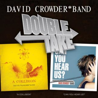 094638551850 Double Take: David Crowder*Band