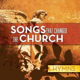 5099920712952 Songs That Changed The Church - Hymns