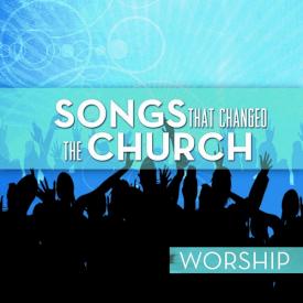 5099920713126 Songs That Changed The Church - Worship