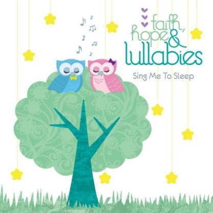 5099930145023 Faith Hope & Lullabies: Sing Me to Sleep