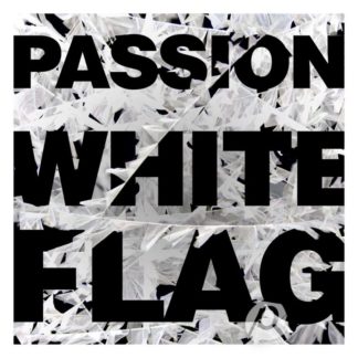 5099944078256 Passion: White Flag [Deluxe Edition]