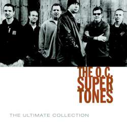 5099951572358 The O.C. Supertones Ultimate Collection