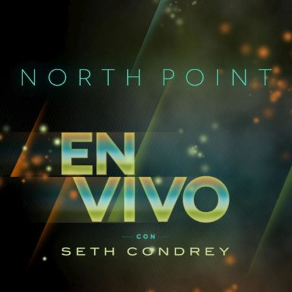 5099967820221 North Point en Vivo con Seth Condrey