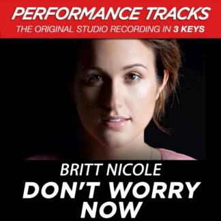 5099968652357 Don't Worry Now (Performance Tracks) - EP