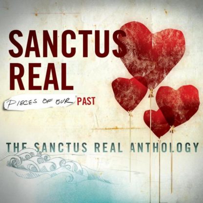 5099990912221 Pieces Of Our Past: The Sanctus Real Anthology