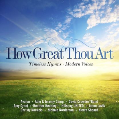 5099994816624 How Great Thou Art: Timeless Hymns - Modern Voices