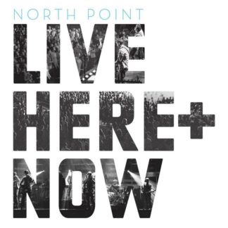 5099995681221 North Point Live: Here + Now