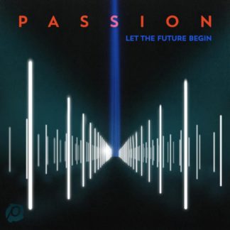 5099995814056 Passion: Let The Future Begin