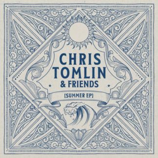 602438174560 Chris Tomlin and Friends: Summer EP