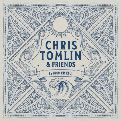 602438174560 Chris Tomlin and Friends: Summer EP