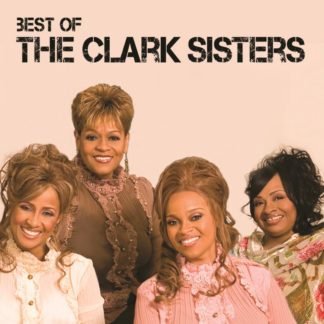 602537588206 Best Of The Clark Sisters [Live]