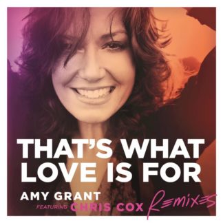 602537934980 That's What Love Is For [Remixes]