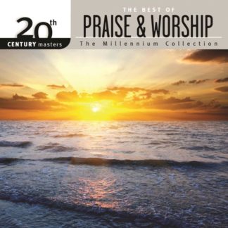602547327086 20th Century Masters - The Millennium Collection: The Best Of Praise and Worship