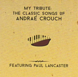 614187000328 My Tribute : The Classic Songs Of Andrae Crouch