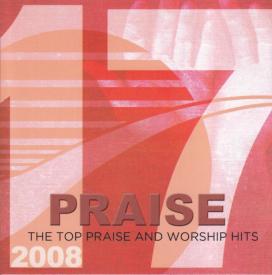614187155226 17 Praise (2008) : The Top Praise And Worship Hits