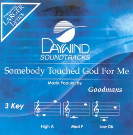 614187374122 Somebody Touched God For Me