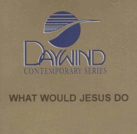 614187748022 What Would Jesus Do?