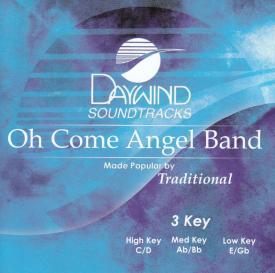 614187945520 Oh Come Angel Band