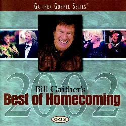 617884241025 Bill Gaither's Best Of Homecoming 2002