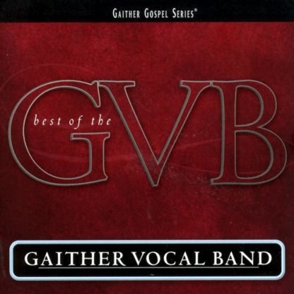 617884256906 The Best Of The Gaither Vocal Band