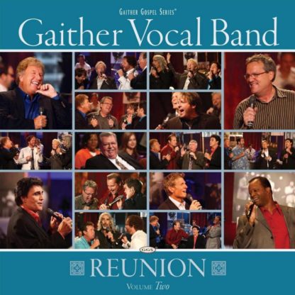 617884279523 Gaither Vocal Band - Reunion Volume Two