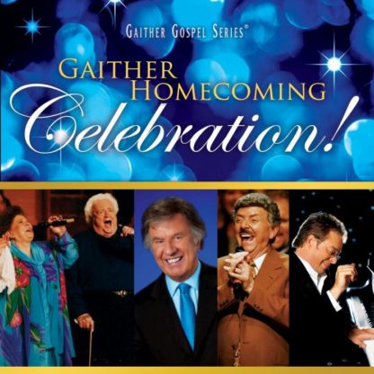 617884614126 Gaither Homecoming Celebration!