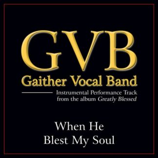 617884616052 When He Blest My Soul Performance Tracks