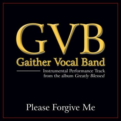 617884616359 Please Forgive Me Performance Tracks