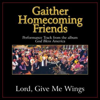 617884628253 Lord Give Me Wings Performance Tracks