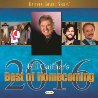 617884918828 Bill Gaither's Best Of Homecoming 2016