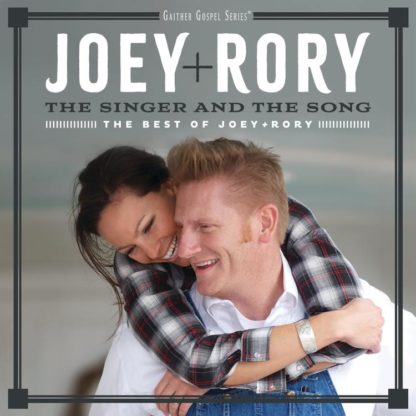 617884938628 The Singer And The Song: The Best Of Joey+Rory