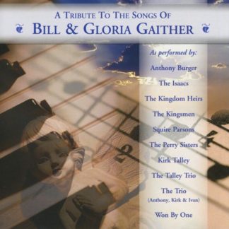 645259006122 A Tribute to the Songs of Bill & Gloria Gaither