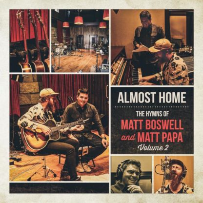 685674578767 Almost Home - The Hymns Of Matt Boswell And Matt Papa