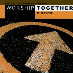 724354295225 Worship Together - Be Glorified
