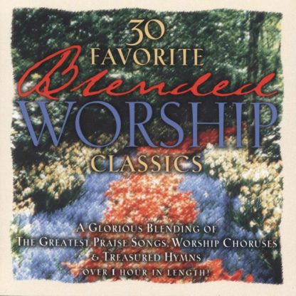 724382016724 30 Favorite Blended Worship Classics