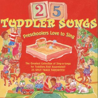 724382018223 25 Toddler Songs Preschoolers