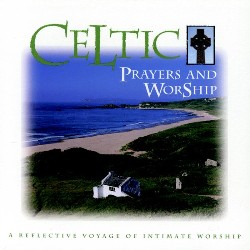 724382020325 Celtic Prayers and Worship