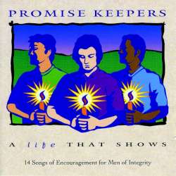 724385143427 Promise Keepers - A Life That Shows