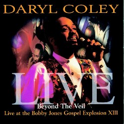 724385152320 Beyond the Veil: Live at Bobby Jones Gospel Explosion XIII