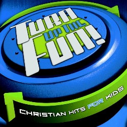 724387390423 Turn Up The Fun! - Christian Hits