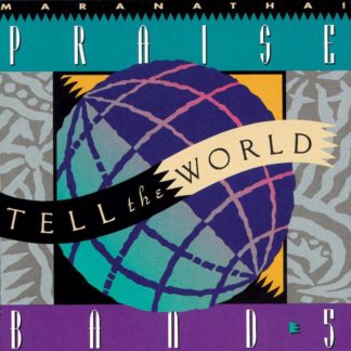 738597103056 Praise Band 5 - Tell The World