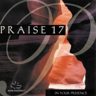 738597113154 Praise 17 - In Your Presence
