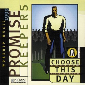 738597121722 Promise Keepers - Choose This Day