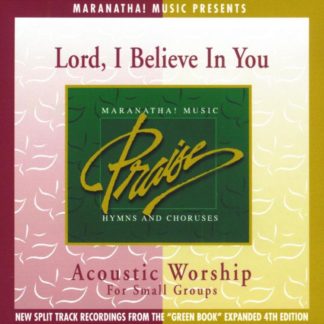738597121821 Acoustic Worship: Lord I Believe In You
